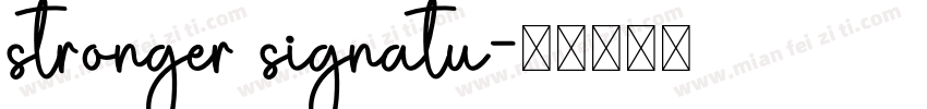 stronger signatu字体转换